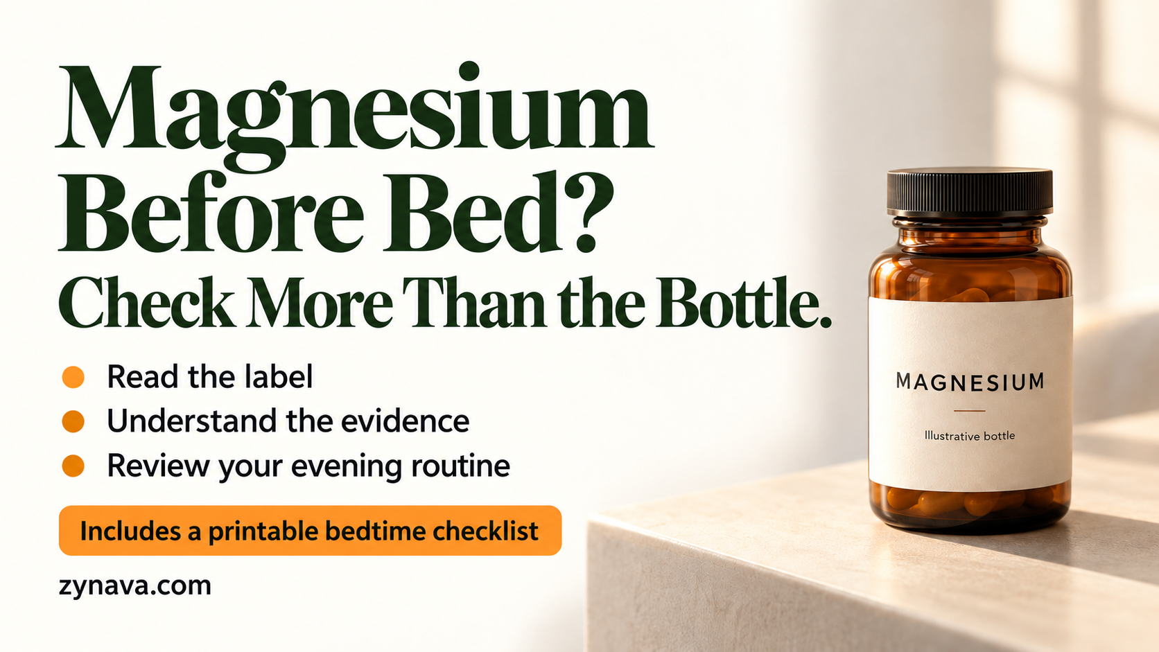 Illustrative magnesium bottle beside prompts to read the label, understand the evidence, and review an evening routine.